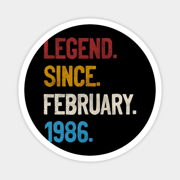 Legend Since February 1986 Tee 35th Birthday Gifts 35 Years Old Magnet by calvinglory04